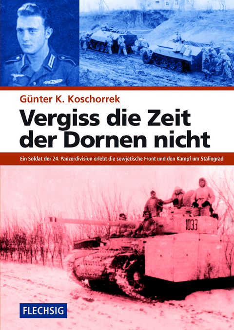 Vergiss die Zeit der Dornen nicht - G&uuml;nter K. Koschorrek