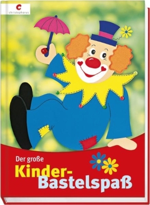 Der große Kinder-Bastelspaß