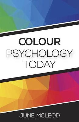Colour Psychology Today - June McLeod