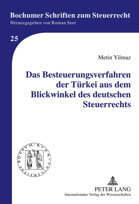 Das Besteuerungsverfahren der T&uuml;rkei aus dem Blickwinkel des deutschen Steuerrechts - Metin Yilmaz