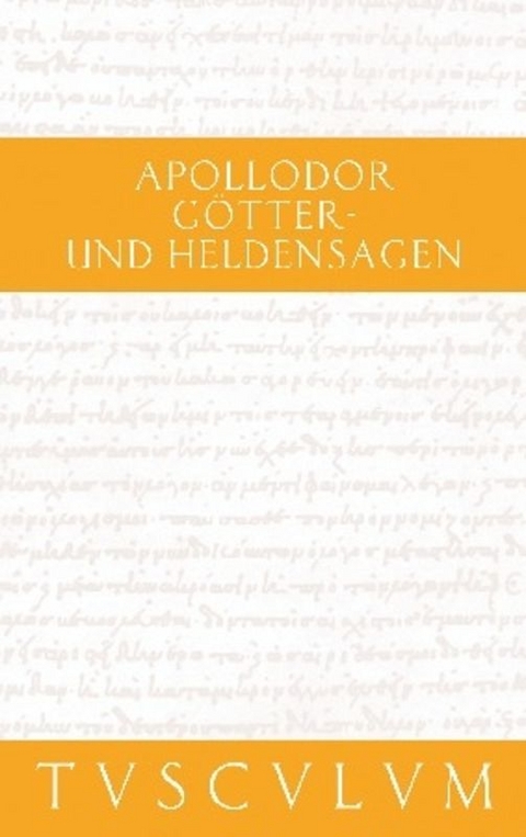 G&ouml;tter- und Heldensagen / Bibliotheke -  Apollodor