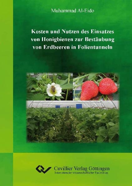 Kosten und Nutzen des Einsatzes von Honigbienen zur Best&auml;ubung von Erdbeeren in Folientunneln - Muhammad Al-Eido