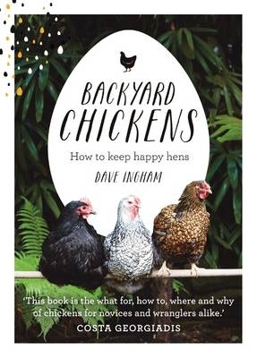 Backyard Chickens - Dave Ingham