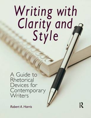 Writing with Clarity and Style - Robert A. Harris