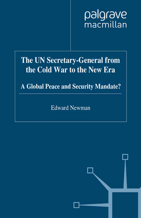 The UN Secretary-General from the Cold War to the New Era - E. Newman