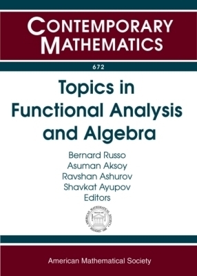 Topics in Functional Analysis and Algebra - 