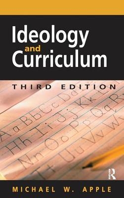 Ideology and Curriculum - Michael Apple