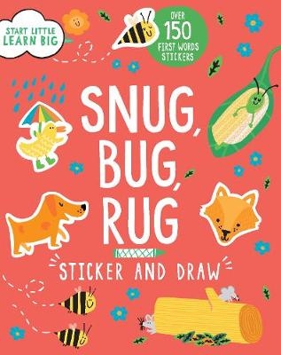 Start Little Learn Big Snug, Bug, Rug Sticker and Draw - Susan Fairbrother
