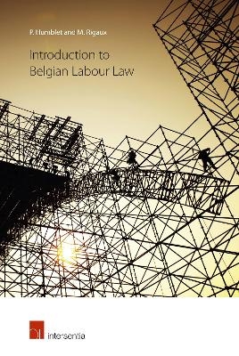 Introduction to Belgian Labour Law - Patrick Humblet, Marc Rigaux
