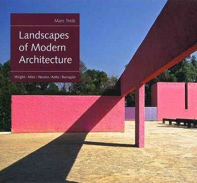 Landscapes of Modern Architecture - Marc Treib