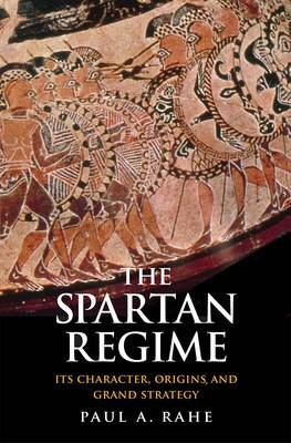 The Spartan Regime - Paul Anthony rahe