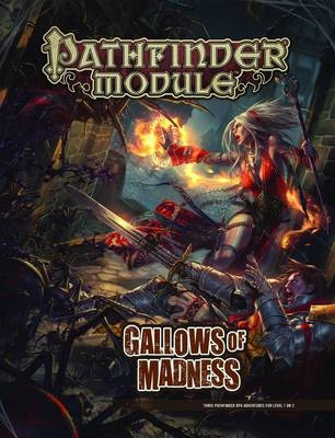 Pathfinder Module: Gallows of Madness - Mikko Kallio, Mike Kimmel, Benjamin Bruck