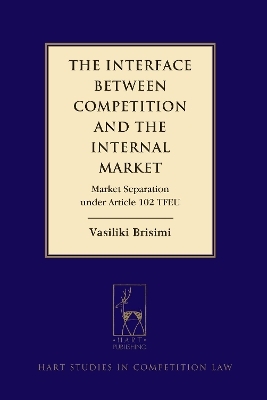 The Interface between Competition and the Internal Market - Vasiliki Brisimi