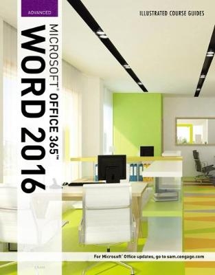 Illustrated Course Guide: Microsoft® Office 365 & Word 2016