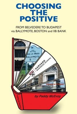 Choosing the Positive - Paddy McEvoy