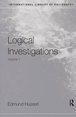 Logical Investigations Volume 1 - Edmund Husserl