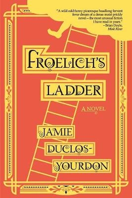 Froelich's Ladder - Jamie Duclos-Yourdon