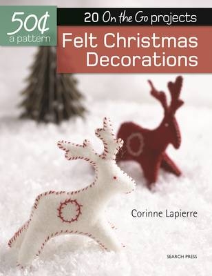 50 Cents a Pattern: Felt Christmas Decorations