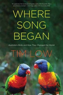 Where Song Began - Tim Low