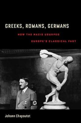 Greeks, Romans, Germans - Johann Chapoutot