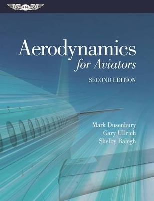 Aerodynamics for Aviators (eBundle) - Mark Dusenbury, Gary Ullrich, Shelby Balogh