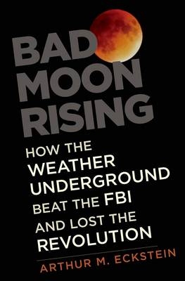 Bad Moon Rising - Arthur M. Eckstein
