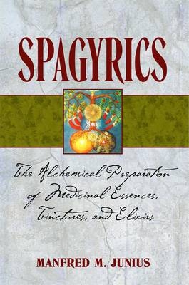 Spagyrics - Manfred M. Junius
