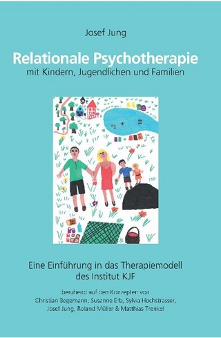 Relationale Psychotherapie mit Kindern, Jugendlichen und Familien