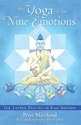 The Yoga of the Nine Emotions - Peter Marchand