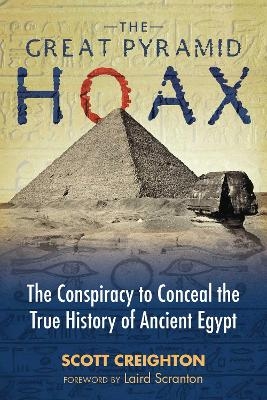 The Great Pyramid Hoax - Scott Creighton