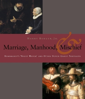 Manhood, Marriage, and Mischief - Harry Berger