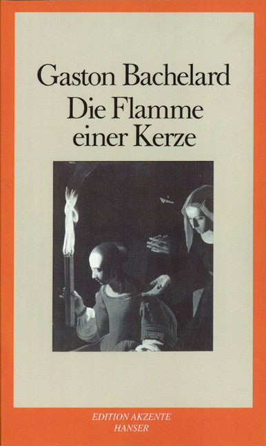 Die Flamme einer Kerze - Gaston Bachelard