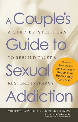 A Couple's Guide to Sexual Addiction - Paldrom Collins, George N. Collins