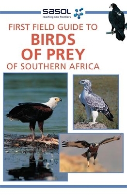 Sasol First Field Guide to Birds of Prey of Southern Africa - David Allan