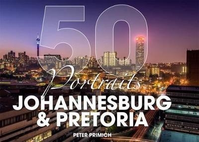 50 Portraits - Johannesberg & Pretoria - Peter Primich