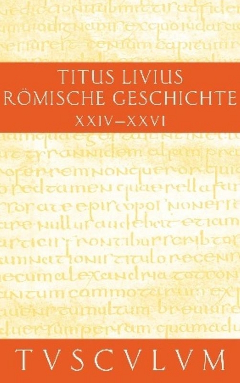 Titus Livius: R&ouml;mische Geschichte / Buch 24-26 -  Livius