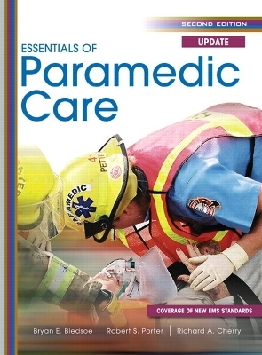 Essentials of Paramedic Care Update -- Access Card Package and Resource Central EMS Student Access Code Card Package - Bryan E. Bledsoe, Robert S. Porter, Richard A. Cherry  MS  EMT-P