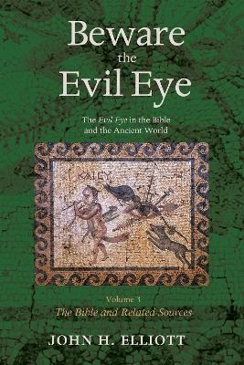 Beware the Evil Eye Volume 3 - John H Elliott
