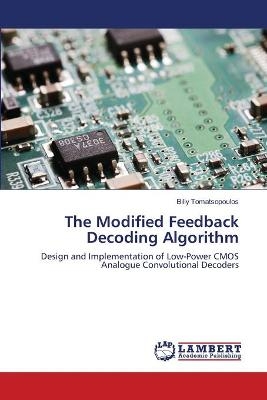 The Modified Feedback Decoding Algorithm - Billy Tomatsopoulos