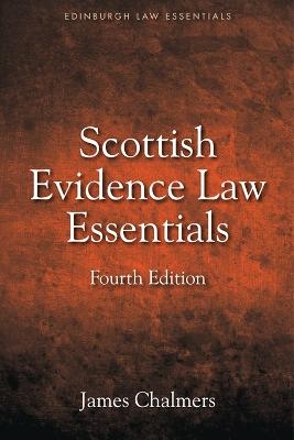 Scottish Evidence Law Essentials - James Chalmers