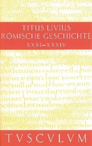 Titus Livius: Römische Geschichte / Buch 31-34