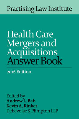 Health Care Mergers and Acquisitions Answer Book