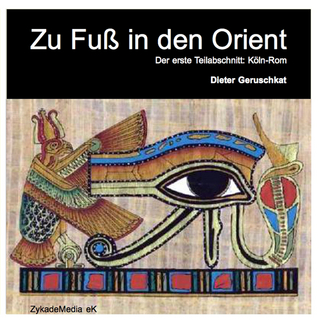 Zu Fuß in den Orient