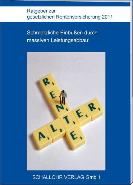 Ratgeber zur gesetzlichen Rentenversicherung 2011 - Knut M Schall&ouml;hr