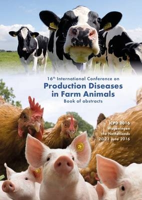 16th International Conference on Production Diseases in Farm Animals - 