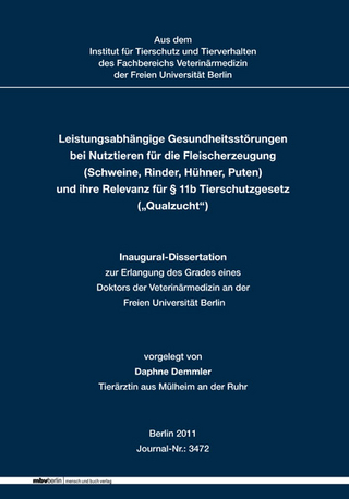Leistungsabhängige Gesundheitsstörungen bei Nutztieren für die Fleischerzeugung (Schweine, Rinder, Hühner, Puten) und ihre Relevanz für § 11b Tierschutzgesetz („Qualzucht“)