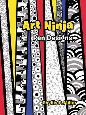 Art Ninja - Phyllis P Miller