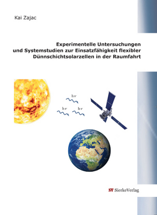 Experimentelle Untersuchungen und Systemstudien zur Einsatzfähigkeit flexibler Dünnschichtsolarzellen in der Raumfahrt