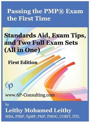 Passing the Pmp(r) Exam the First Time - Leithy Mohamed Leithy