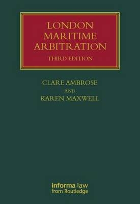 London Maritime Arbitration - Clare Ambrose, Karen Maxwell